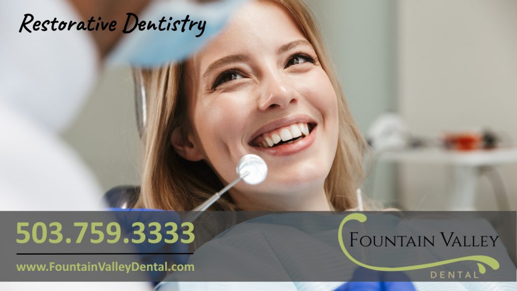 Molalla Dentist Restorative Dentistry Cosmetic Dentistry Fountain Valley Dental