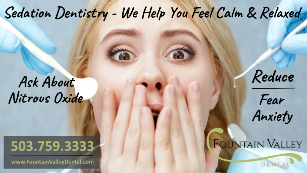 Sedation Dentistry in Woodburn Oregon best dentist offering nitrous oxide laughing gas to calm fear and anxiety at the dentist