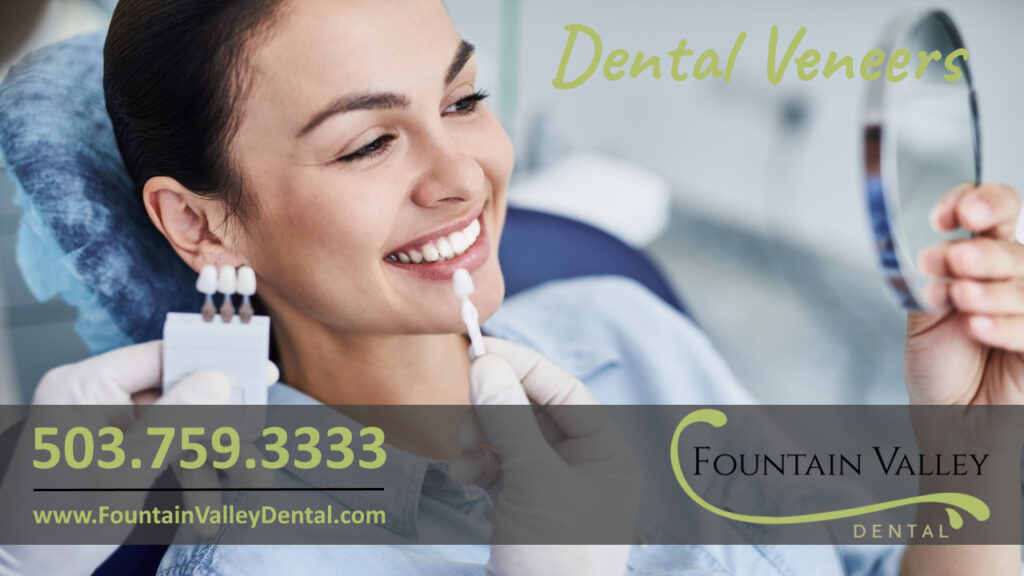 Porcelain Veneers Cosmetic Dentistry and Dentist at Fountain Valley Dental in Clackamas Oregon
